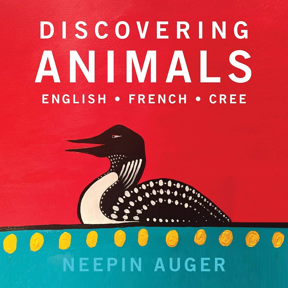 Discovering Animals; English • French • Cree